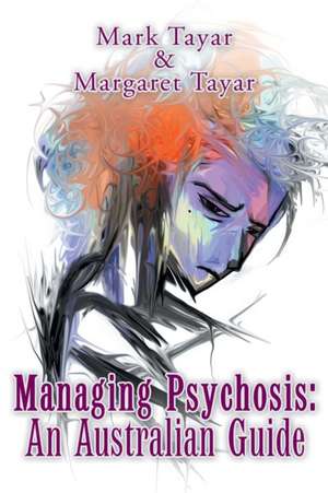 Managing Psychosis de Mark Tayar