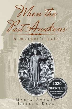 When the Past Awakens de Maria Avraam
