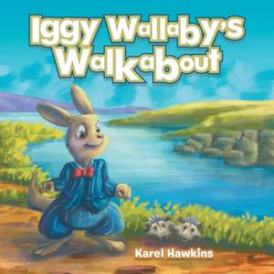 Iggy Wallaby's Walkabout de Karel Hawkins