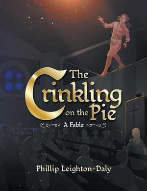 The Crinkling on the Pie de Phillip Leighton-Daly