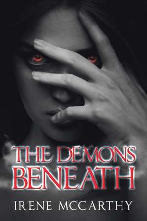 The Demons Beneath de Irene McCarthy