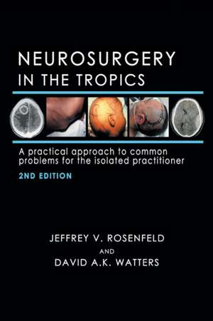 Neurosurgery in the Tropics de Jeffrey V. Rosenfeld