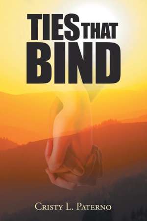 Paterno, C: Ties That Bind