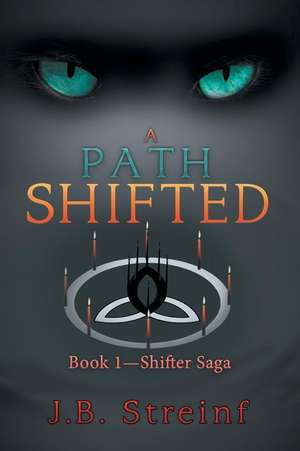 A Path Shifted de J. B. Streinf