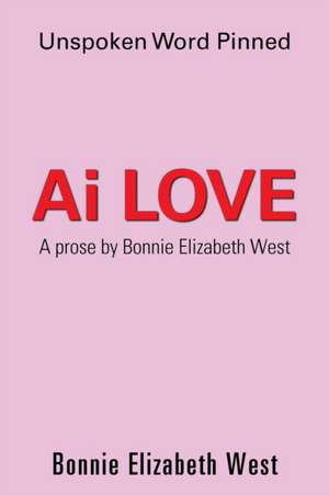 Ai Love de Bonnie Elizabeth West