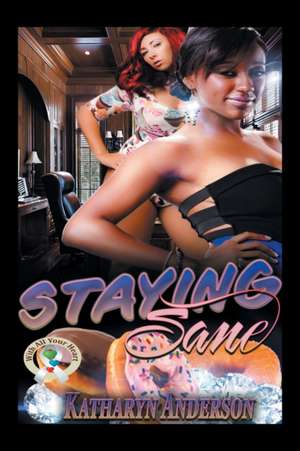 Staying Sane de Katharyn Anderson
