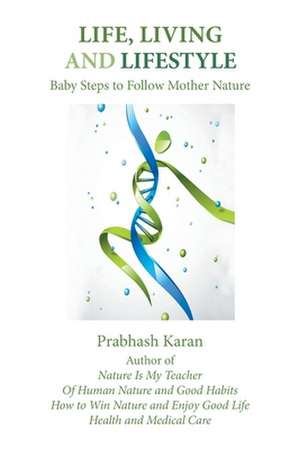 Life, Living and Lifestyle de Prabhash Karan