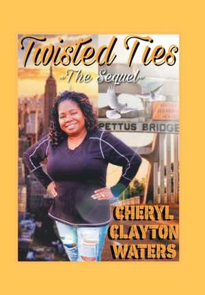 Twisted Ties de Cheryl Clayton Waters