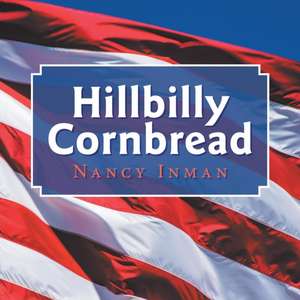 Hillbilly Cornbread de Nancy Inman