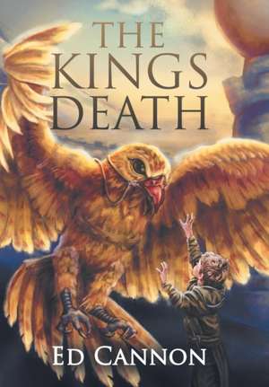 The Kings Death de Ed Cannon