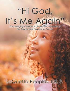 "Hi God, It's Me Again" de LaQuetta Peoples Ed. S.