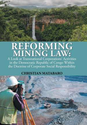 Reforming Mining Law de Christian Matabaro