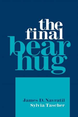 The Final Bear Hug de James D. Navratil