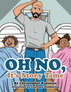 Oh No, It's Story Time de Christopher Robinson