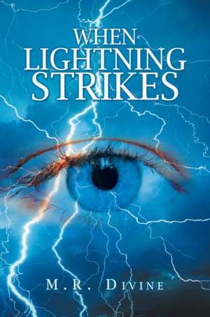 When Lightning Strikes de M. R. Divine