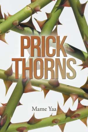 Prick Thorns de Mame Yaa