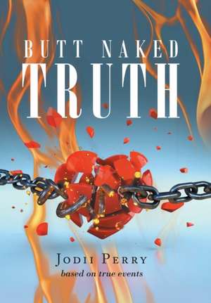 Butt Naked Truth de Jodii Perry