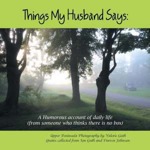 Things My Husband Says de Valerie Guth