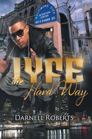 Lyfe de Darnell Roberts