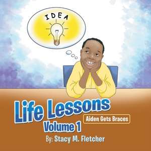 Life Lessons Volume 1 de Stacy M. Fletcher