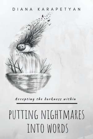 Putting Nightmares into Words de Diana Karapetyan