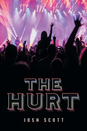 The Hurt de Josh Scott