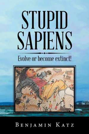 Stupid Sapiens de Benjamin Katz