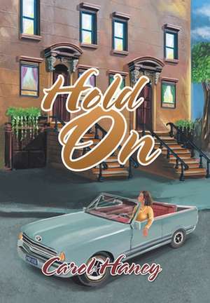 Hold On de Carol Haney