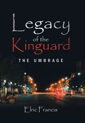 Legacy of the Kinguard de Elric Francis