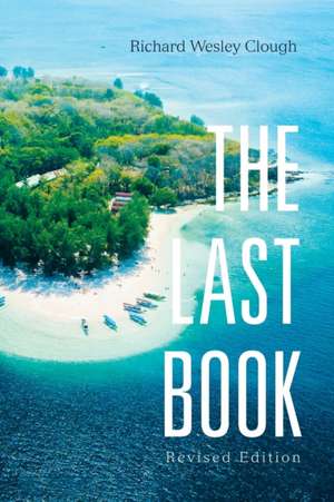 The Last Book de Richard Wesley Clough