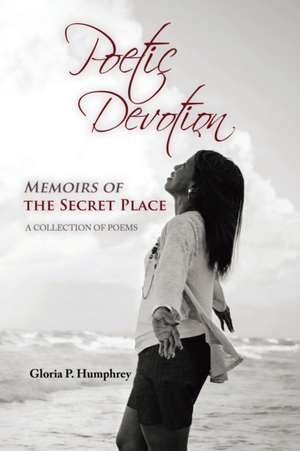 Poetic Devotion de Gloria P. Humphrey