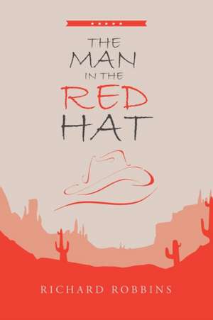 The Man in the Red Hat de Richard Robbins