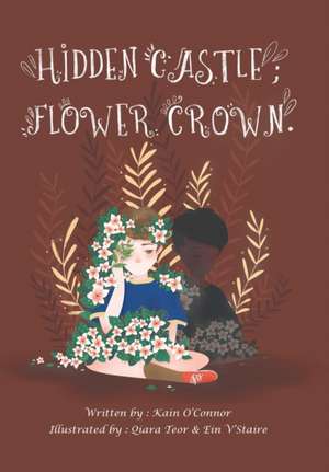 Hidden Castle; Flower Crown de Kain O'Connor