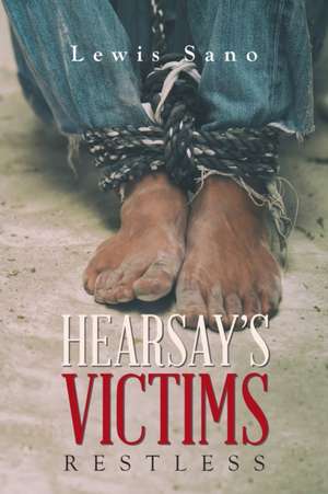 Hearsay's Victims de Lewis Sano