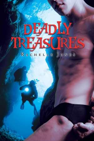 Deadly Treasures de Rachelle Jones