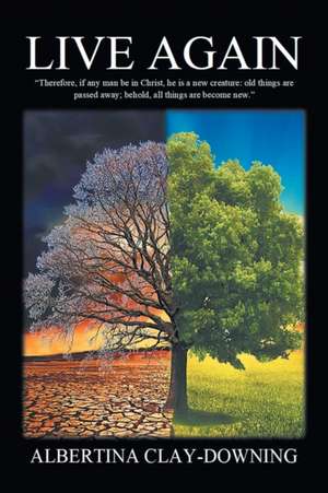 Live Again de Albertina Clay-Downing
