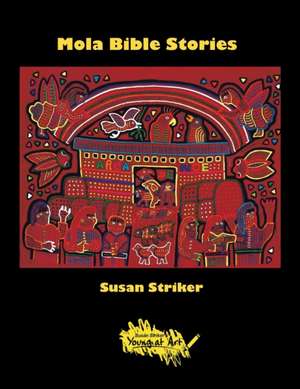 Mola Bible Stories de Susan Striker