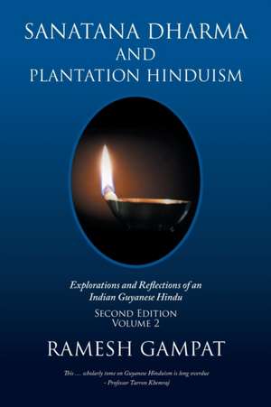 Sanatana Dharma and Plantation Hinduism (Second Edition Volume 2) de Ramesh Gampat