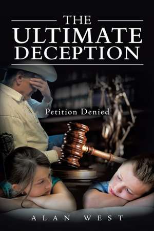 The Ultimate Deception de Alan West
