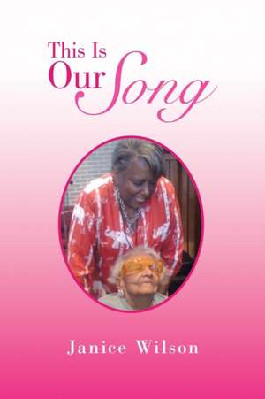 This Is Our Song de Janice Wilson