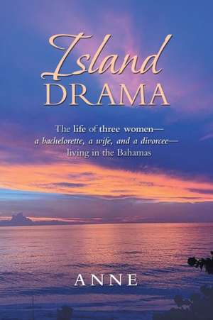 Island Drama de Anne