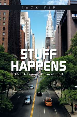 Stuff Happens de Jack Tep