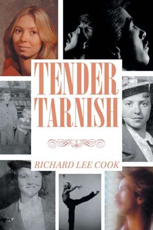 Tender Tarnish de Richard Lee Cook