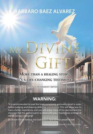 My Divine Gift de Barbaro Baez Alvarez