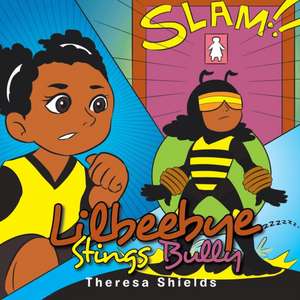 Lilbeebye Stings Bully de Theresa Shields