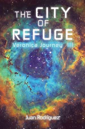 The City of Refuge de Juan Rodriguez