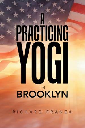 A Practicing Yogi in Brooklyn de Richard Franza