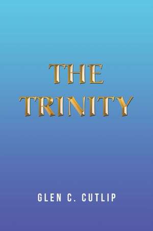 The Trinity de Glen C. Cutlip