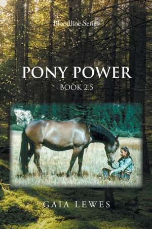 Pony Power de Gaia Lewes