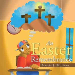 An Easter Remembrance de Marcia J. Williams